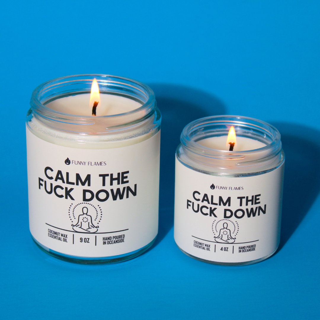 Calm The Fuck Down- Funny Calming Candle Funny Gift