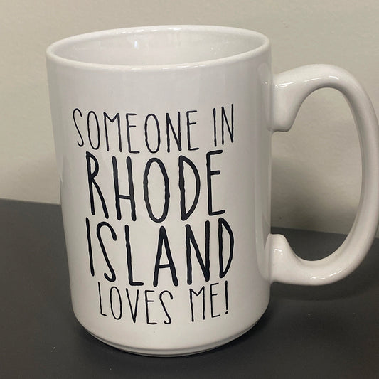 Someone in Rhode Island Loves Me! Mug